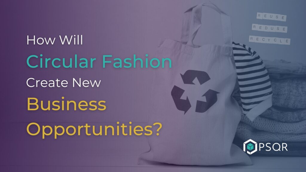 Feature image with a title "How Will Circular Fashion Create New Business Opportunities" and "recycle" sign