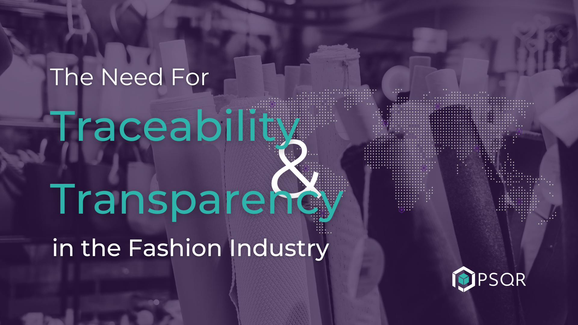 Traceability and Transparency in the Fashion Industry